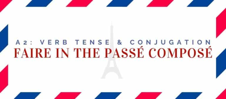 Faire conjugation in the pass compos 6 examples quiz language atlas