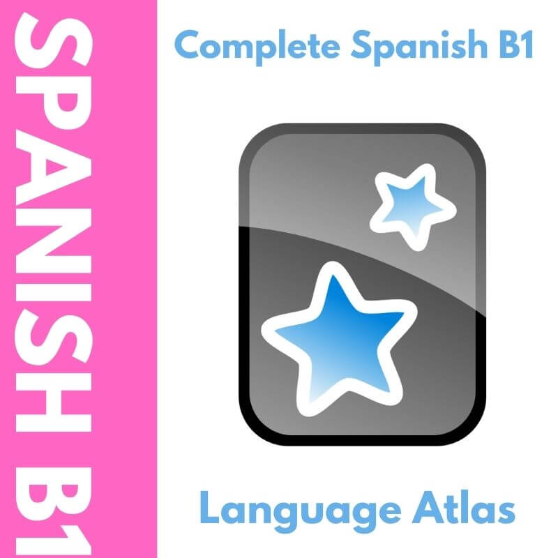 Complete Spanish B1 Anki Deck Language Atlas